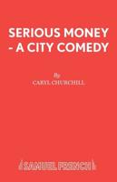 Serious Money - A City Comedy