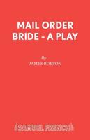 Mail Order Bride - A Play