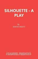 Silhouette - A Play