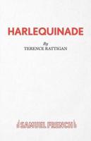 Harlequinade - A Farce