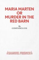 Maria Marten or Murder in the Red Barn - A Melodrama