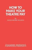 How to Make Your Theatre Pay