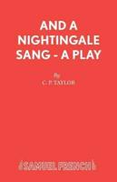 And A Nightingale Sang - A Play