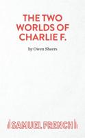 The Two Worlds Of Charlie F.