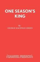 One Season's King