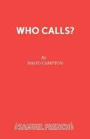 Who Calls?
