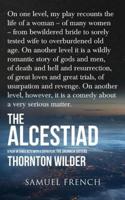 The Alcestiad, or, A Life in the Sun: A Play in Three Acts; With The Drunken Sisters