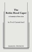 The Robin Hood Caper