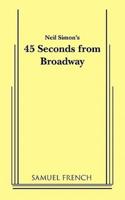 45 Seconds from Broadway / Neil Simon