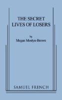 The Secret Lives of Losers