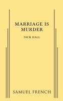 Marriage is Murder