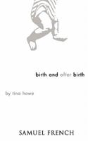 Birth and After Birth