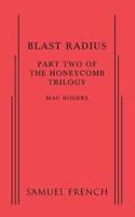 Blast Radius: Part Two of The Honeycomb Trilogy