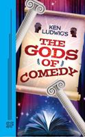 Ken Ludwig's The Gods of Comedy