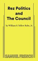 Rez Politics and The Council