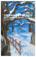 Stopping by Woods on a Snowy Evening and Other Plays