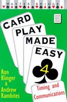 Card Play Made Easy. 4 Timing and Communication