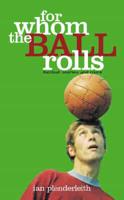For Whom the Ball Rolls