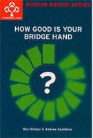 How Good Is Your Bridge Hand?