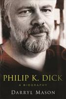 The Biography of Philip K. Dick