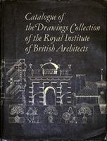 Catalogue of the Drawings Collection of the Royal Institute of British Architects. B