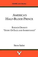 America's Half-Blood Prince: Barack Obama's "Story of Race and Inheritance"e