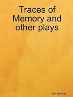 Traces of Memory and Other Plays