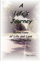 A Life's Journey: Reflections of Life and Love Through Poetry