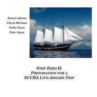 Step Zero II: Preparation for a SCUBA Live-Aboard Trip