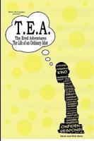T.E.A. The Ered Adventures: Life of an Ordinary Idiot