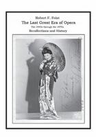 The Last Great Era of Opera; The 1940S Through the 1970S