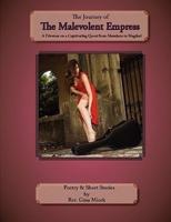 The Journey of the Malevolent Empress: A Priestess on a Captivating Quest from Mundane to Magikal