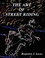 The Art of Street Riding