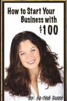 How to Start Your Business with $100