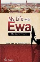 My Life With Ewa