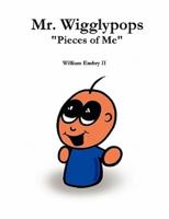 Mr. Wigglypops "Pieces of Me"