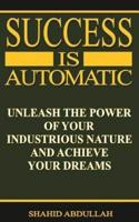 Success Is Automatic