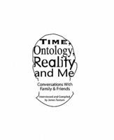Time, Ontology, Reality and Me