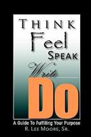 Think Feel Speak Write Do
