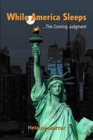 While America Sleeps...the Coming Judgment