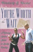 You're Worth the Wait