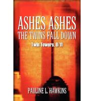 Ashes Ashes the Twins Fall Down