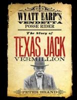 The Story of Texas Jack Vermillion