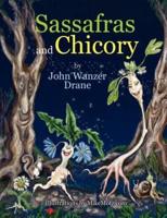 Sassafras and Chicory