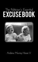 The Politician's Essential Excuse Book