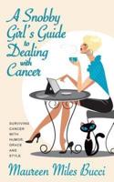 A Snobby Girl's Guide to Dealing With Cancer