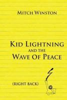 Kid Lightning and the Wave of Peace: Right Back