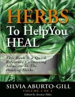 Herbs To Help You Heal Vol.3