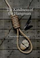 The Kindness of the Hangman: Even in Hell, There is Hope