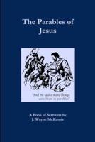 The Parables of Jesus: A Book of Sermons by J. Wayne McKamie